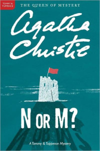 Agatha Christie — N or M?: A Tommy and Tuppence Mystery