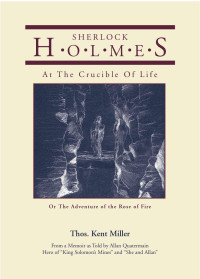 Thomas Kent Miller — Sherlock Holmes at the Crucible of Life