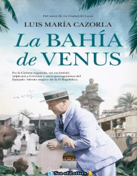 Luis María Cazorla — LA BAHÍA DE VENUS