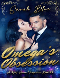 Sarah Blue — Omega's Obsession (Heat Haven Omegaverse Book 2)