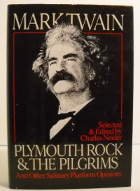 Mark Twain — Plymouth Rock and the Pilgrims and Other Salutary Platform Opinions