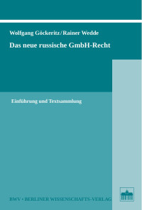 Göckeritz, Wolfgang; Wedde, Rainer — Das neue russische GmbH-Recht