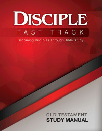 Wilke, Richard B.;Wilke, Julia Kitchens; — Disciple Fast Track