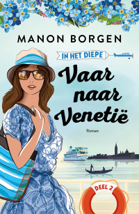 Manon Borgen — In het diepe 01 - Vaar naar Venetië