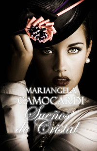 Mariangela Camocardi — Sueños de cristal