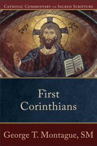 Montague, George T.; — First Corinthians (Catholic Commentary on Sacred Scripture)