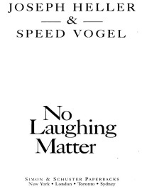 Joseph Heller, Speed Vogel — No Laughing Matter