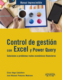 Clara Vega Caballero, José Manuel Pomares Medrano — Control de gestión con Excel y Power Query