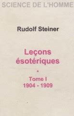 Steiner Rudolf — Leçons ésotériques, tome 1