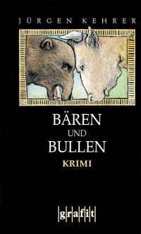 Kehrer, Jürgen — Bären und Bullen