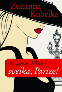 Zuzanna Kubelka — Ardievu, Vīne - sveika, Parīze!