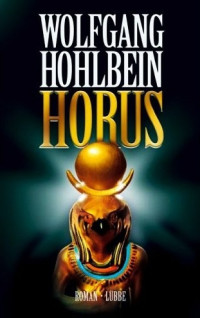 Hohlbein, Wolfgang [Hohlbein, Wolfgang] — Horus
