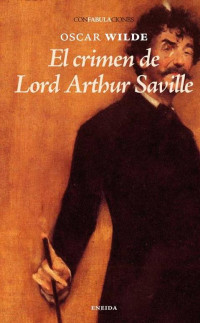 Oscar Wilde — El crimen de Lord Arthur Saville