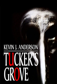 Kevin J. Anderson — Tucker’s Grove