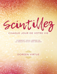 Doreen Virtue — Scintillez chaque jour de votre vie