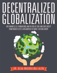 Dr. Olga Magdalena Lazin — Decentralized Globalization: Cycles and Trends