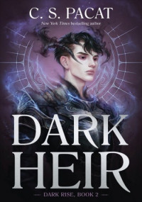 C.S. Pacat — Dark Heir (Dark Rise 2) MM