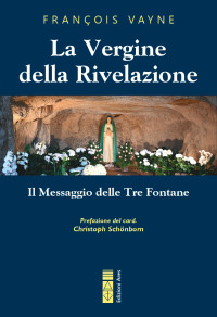 Françoise Vayne — La Vergine della Rivelazione