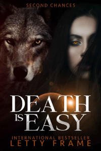 Letty Frame — Death is Easy (Second Chances Book 1)