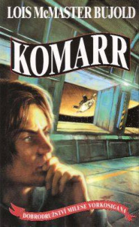 Bujold, Lois McMaster — Komarr