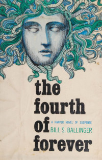Bill S. Ballinger — The Fourth of Forever 