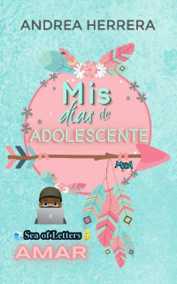 Andrea Herrera — Mis días de adolescente Amar