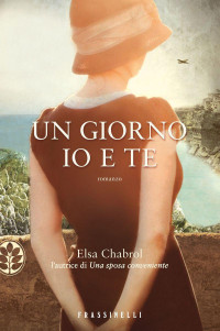 Elsa Chabrol — Un Giorno Io E Te