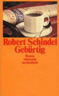 Robert Schindel — Gebürtig