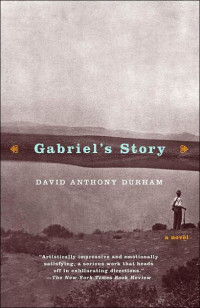 David Anthony Durham — Gabriel's Story