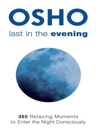 Osho — Last in the Evening