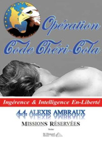 Alexis Ambraux — Opération Code Chéri-Cola