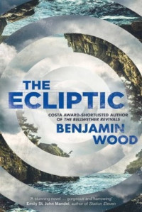 Benjamin Wood — The Ecliptic
