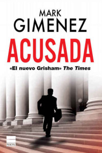 Mark Gimenez — Acusada