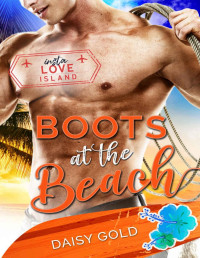 Daisy Gold [Gold, Daisy] — Boots at the Beach (Insta Love Island Book 9)