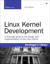 Robert Love — Linux Kernel Development (Developer's Library)