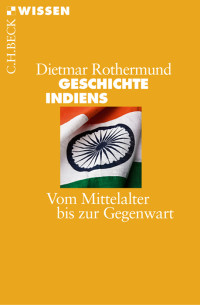 Dietmar Rothermund; — Geschichte Indiens