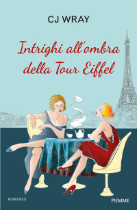 C.J. Wray — Intrighi all'ombra della Tour Eiffel