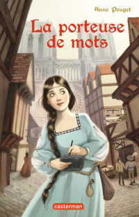 Pouget, Anne — La porteuse de mots