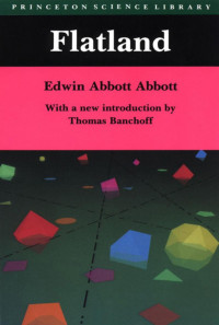 Edwin Abbott Abbott — Flatland: A Romance of Many Dimensions