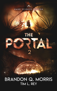 Brandon Q. Morris & Tim L. Rey — The Portal 2: Hard Science Fiction (Portal to Xibalbá)