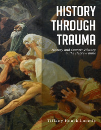 Tiffany Houck-Loomis — History through Trauma