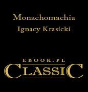 Ignacy Krasicki — Ignacy Krasicki - Monachomachia