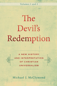 McClymond, Michael J.; — The Devil's Redemption: 2 Volumes