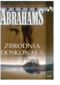 Zbrodnia doskonała — Peter Abrahams