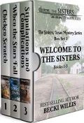 Becki Willis — Welcome to The Sisters!, Texas, Box Set I (Books 1-3)