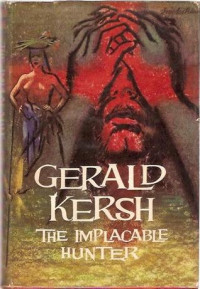 Gerald Kersh — The Implacable Hunter
