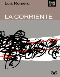 Luis Romero — La corriente