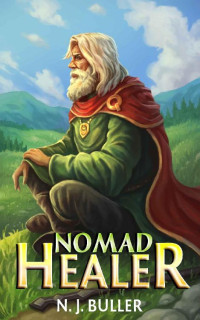 NJ Buller — Nomad Healer: A LitRPG Healer Adventure