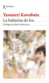 Yasunari Kawabata — La bailarina de Izu. Edición 2024