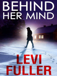 Levi Fuller — Behind Her Mind